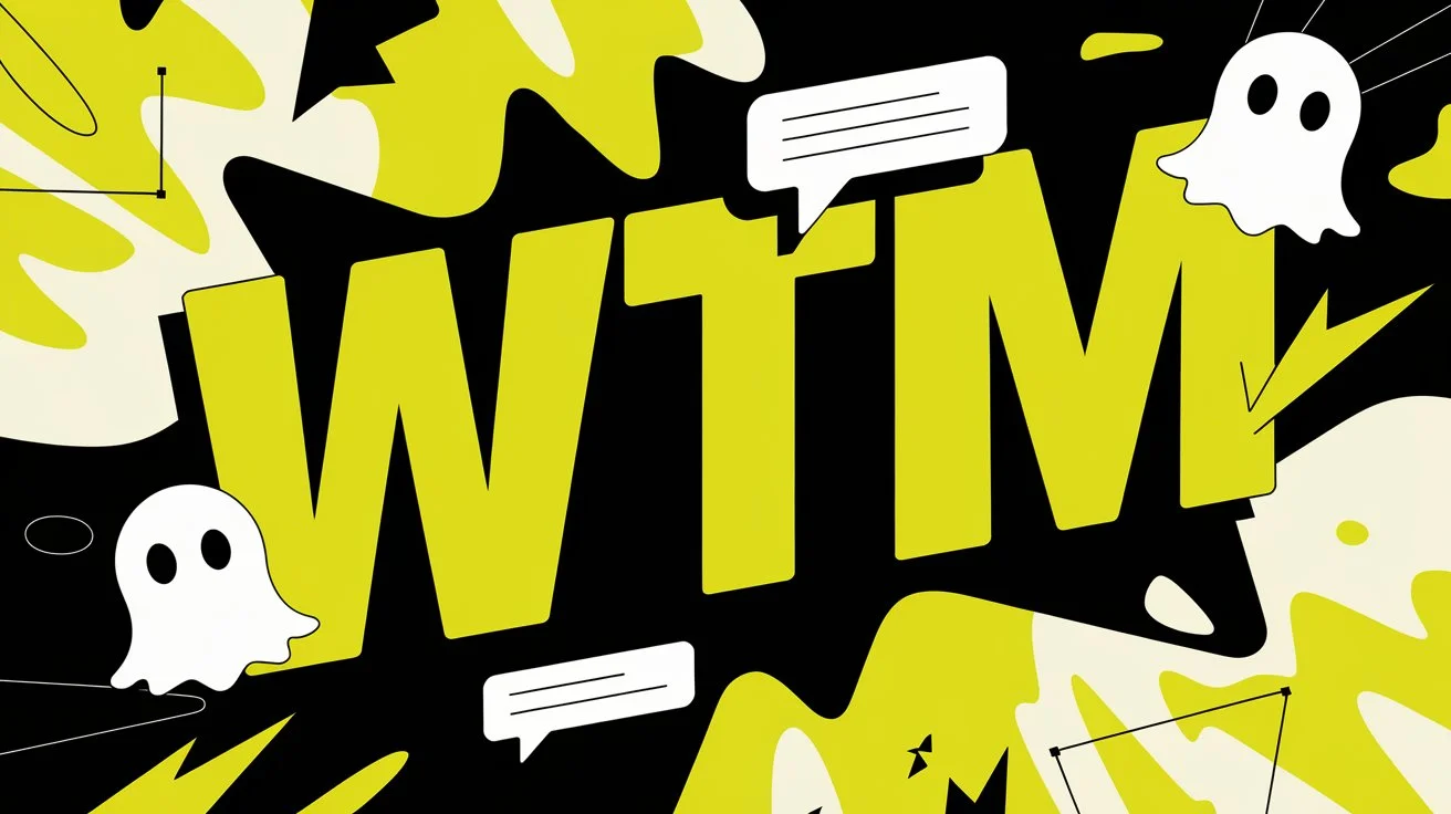 wtm mean on snapchat