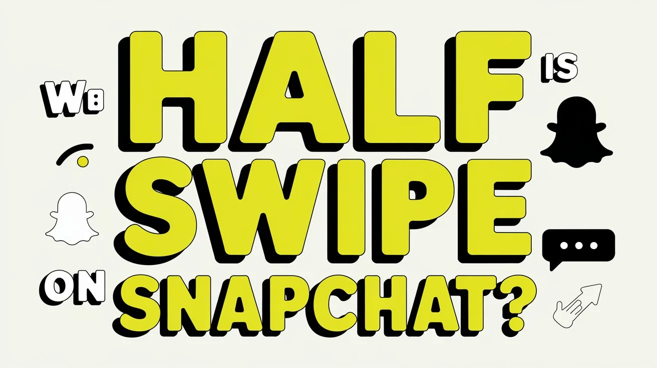 half swipe on snapchat